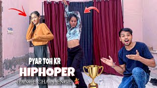 Hiphoper Mujhe Pyar Toh Kar Dance Challenge 💃 1st Round Competition [upl. by Burleigh]