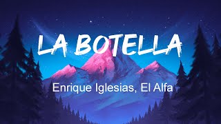 Enrique Iglesias El Alfa  La Botella Lyrics Mix Too Sweet [upl. by Nivlem]