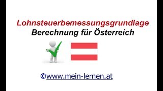 Berechnung Lohnsteuerbemessungsgrundlage Österreich Beispiel [upl. by Daugherty]