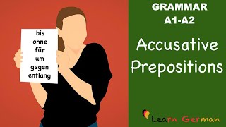 Learn German  German Grammar  Accusative prepositions  Akkusativ Präpositionen  A1 [upl. by Victoir]