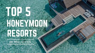 Top 5 Honeymoon Resorts in Maldives [upl. by Dev367]