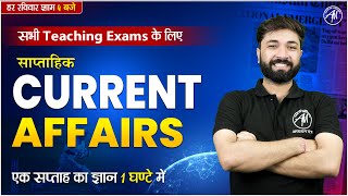 Weekly Current Affairs Class for All Teaching Exam by Adhyayan Mantra [upl. by Zenger]