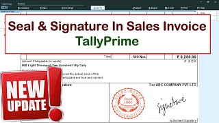 Seal amp Signature In Sales Invoice  TallyPrime [upl. by Ajup256]