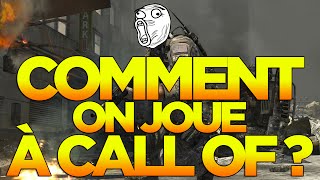 COMMENT ON JOUE À CALL OF [upl. by Maker]