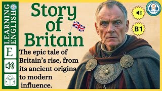 Story of Britain  Learn English through Story  Graded Reader [upl. by Leandre]