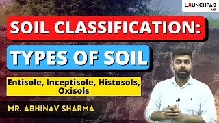 Soil Classification  Types of Soils in India  UPSC Geography [upl. by Neuburger109]