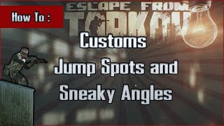 Customs Jumps Spots and Angles  Tarkov Tips and Tricks for Beginners  Escape From Tarkov [upl. by Doralyn166]