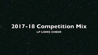 201718 Competition Mix  LP Lions Cheer [upl. by Salhcin423]