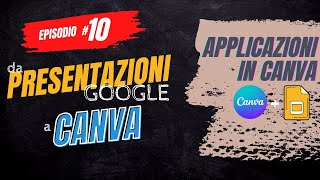 Da presentazioni google a canva  Ep 10 Canva Tutorial [upl. by Terence]