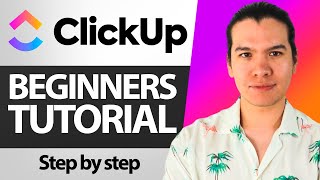 ClickUp Tutorial 2024 How to use ClickUp for Beginners [upl. by Benedicta]