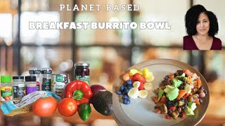 My Favorite Planet Based Breakfast  Breakfast Burrito Bowl [upl. by Enelia798]