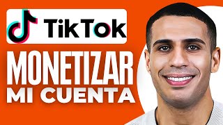 Monetizar Mi Cuenta De Tiktok 2024 [upl. by Cathie]