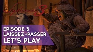 Syberia 3 Lets Play FR  épisode 3 le laissezpasser A38 [upl. by Shurlocke]