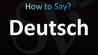 How to Pronounce Deutsch correctly [upl. by Rillis]