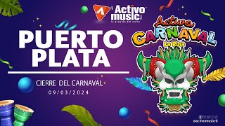 Cierre Final del Carnaval de Puerto Plata 2024 EN VIVO [upl. by Suivatal]