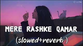 mere rashke qamar slowedreverb lofi song 🥺 Hindi [upl. by Rozelle]