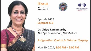 Astigmatism Control in Cataract Surgery iFocus Online402 Cataract16 Friday May 10 800 PM IST [upl. by Shimkus315]