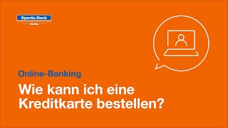 Online Banking Wie kann ich eine Kreditkarte bestellen [upl. by Schinica]