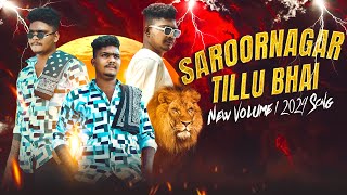 Saroornagar Tillu Bhai Volume 1  New 2024 Song [upl. by Eylrahc949]