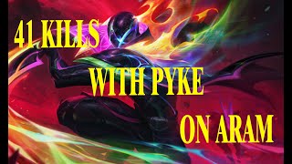 41 KILLS WITH PYKE ON ARAM [upl. by Twelve]