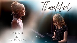 Thankful  Josh Groban  cover by Clara Mae of Rise up Children’s Choir ft Piano Gal Sara [upl. by Ahsercel951]