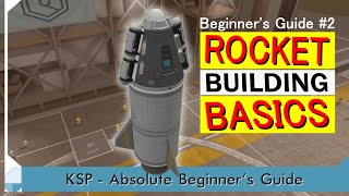 Rocket Building Basics  KSP Beginners Tutorial [upl. by Hines]