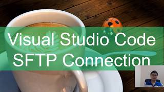 Visual Studio Code SFTP Connection  Kết nối và làm việc trực tiếp tới source code trên Web Server [upl. by Secrest728]