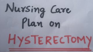 Hysterectomy nursing care plan NCP on hysterectomy  obg hysterectomy  nursing care plan [upl. by Jaime]