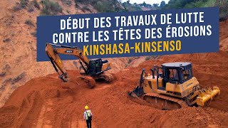 PROJET KIN ELENDA CKISENSO  DÉBUT DES TRAVAUX DE LUTTE CONTRE LES ÉROSIONS [upl. by Arytahs]