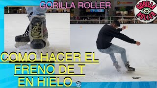 ❄️COMO PATINAR SOBRE HIELO ❄️ Freno de T [upl. by Laius]