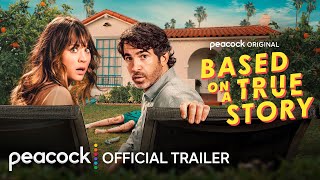 Based On A True Story  Official Trailer  Peacock Original [upl. by Janicki]