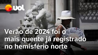 Calor recorde Verão de 2024 foi o mais quente já registrado no hemisfério norte diz observatório [upl. by Eliak]