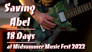 Saving Abel  18 Days at Midsummer Music Fest 2022 [upl. by Annohsed]