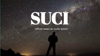 SUCI OFFICIAL SPEED UP SUCI DIMANA KINI KAU BERADA [upl. by Acirderf]