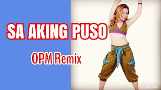 SA AKING PUSO OPM REMIX  DJ BOMBOM ANN MARTIN DANCEFITNESS [upl. by Nytsyrk]