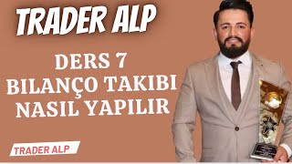 TRADER ALP BORSA EGITIMI DERS 7 BILANÃ‡O TAKIBI NASIL YAPILIR [upl. by Ani370]