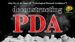 Deconstructing PDAWhat Lies at The Heart of quotPathological Demand Avoidancequot PDA Part 2 [upl. by Livi]