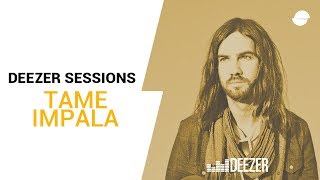 Tame Impala  Deezer Session [upl. by Kelby]