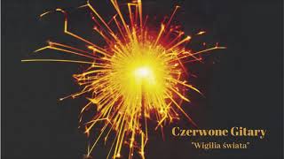 Czerwone Gitary  Wigilia świata Official Audio [upl. by Akinoj]