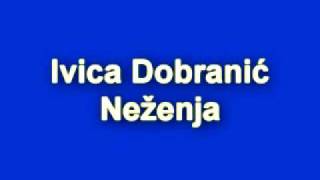 Ivica Dobranić  Neženja [upl. by Burck827]