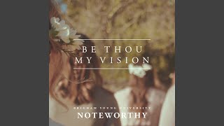 Be Thou My Vision [upl. by Annaeiluj]