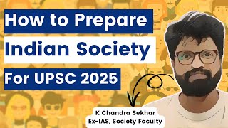 Indian Society Strategy and Sources for UPSC CSE 2025 [upl. by Adnamahs203]