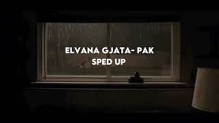 Elvana Gjata Pak sped up [upl. by Ardnik]