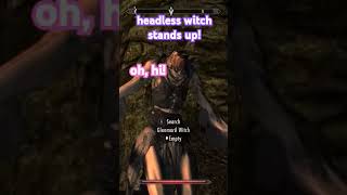 Skyrim the headless witch stands up skyrim [upl. by Garges]