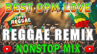 RELAXING REGGAE MUSIC MIX BEST OPM LOVE SONGS REGGAE REMIX NONSTOP MIX  DJ SOYMIX💗 [upl. by Sigler]