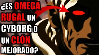 ¿Es OMEGA RUGAL un CYBORG o Un CLON Mejorado [upl. by Kra]