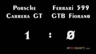 Porsche Carrera GT Vs Ferrari 599 GTB Fiorano [upl. by Marva]