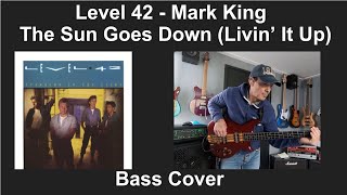 The Sun Goes Down Livin It Up Level 42 Mark King Bass Cover [upl. by Tilla24]