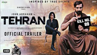 Tehran official trailer  Arun gopalan  john abraham  manushi chhillar  Tehran first look [upl. by Neb]