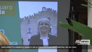 SARA MORETTO CANDIDATA SINDACO NOI ALTERNATIVI A DESTRA E SINISTRA  06042024 [upl. by Berliner429]